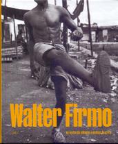 Walter Firmo: No Verbo do Silêncio a Síntese do Grito Walter Firmo: No Verbo do Silêncio a Síntese do Grito