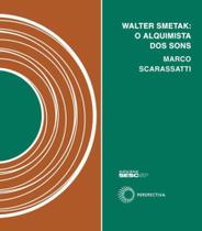 Walter Smetak: o alquimista dos sons