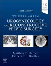 Walters and karram urogynecology and reconstructive pelvic surgery