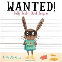 Wanted! ralfy rabbit, book burglar Wanted! ralfy rabbit, book burglar