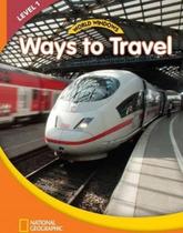 Ways To Travel - World Windows - Level 1 - National Geographic Learning - Cengage