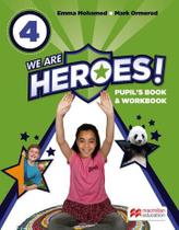 We Are Heroes! PupilS Book & Workbook-4 - MACMILLAN