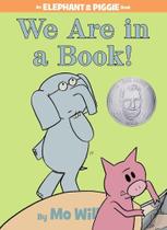We Are In A Book! - An Elephant And Piggie Book - Hardcover We Are In A Book! - An Elephant And Piggie Book - Hardcover