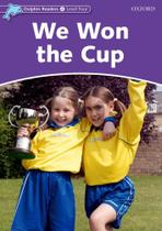 We Won The Cup - Dolphin Readers - Level 4