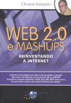 Web 2.0 e mashups - reinventando a internet - BRASPORT