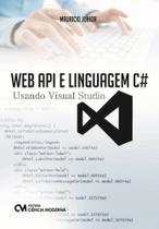 Web API e Linguagem C - Usando Visual Studio - CIENCIA MODERNA