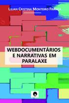 Webdocumentários e narrativas em paralaxe - CLUBE DE AUTORES