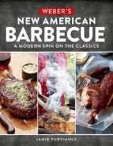 Weber's New American Barbecue: Uma releitura moderna dos clássicos o guia definitivo com 100 receitas infalíveis e sabores marcantes