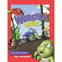 Webster: A Aranha Medrosa - Max Lucado (Coleção Hermie & Amigos) - Thomas Nelson