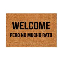 Welcome Door Mat LuckyYoly Bem-vindo Pero No Mucho Rato