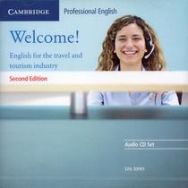 Welcome! - English For The Travel And Tourism Industry - Audio CD Set (Pack Of 2) - Second Edition - Cambridge University Press - ELT