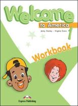 Welcome to america 1 - workbook - EXPRESS PUBLISHING Welcome to america 1 - workbook - EXPRESS PUBLISHING