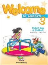 Welcome to america 3 - student's book and workbook - Express Publishing Welcome to america 3 - student's book and workbook - Express Publishing