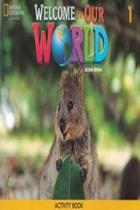 Welcome to our world 1 activity book british 2nd ed