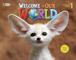 Welcome to our world 1 sb with all capital letters - american - 1st ed - NATGEO & CENGAGE ELT