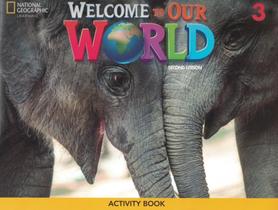 Welcome to our world 3 ab - british - 2nd ed - NATGEO & CENGAGE ELT