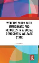 Welfare work with immigrants and refugees in a social democratic welfare state - Taylor & Francis