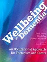 WELLBEING IN DEMENTIA AN OCCUPATIONAL APPROACH FOR THERAPISTIS AND CARERS -