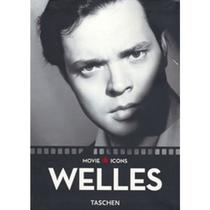 Welles - Movie Icons - TASCHEN Welles - Movie Icons - TASCHEN