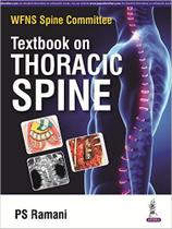 Wfns spine committee textbook on thoracic spine - JAYPEE HIGHLIGHTS MEDICAL PUBLISHERS (PANAMA)