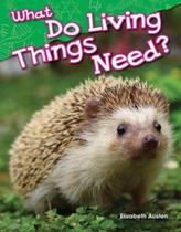 What do living things need What do living things need