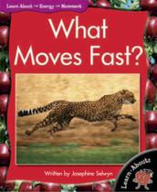 What moves fast