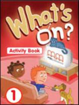 What's on 1 - activity book What's on 1 - activity book
