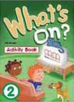 What's on 2 - activity book - MM PUBLICATIONS What's on 2 - activity book - MM PUBLICATIONS