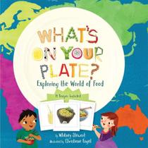 What's On Your Plate - Exploring The World Of Food