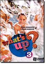 Whats Up - 4º Ano - 3ª Série - ATUAL (DIDATICO) - GRUPO SOMOS K12