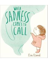 When sadness comes to call