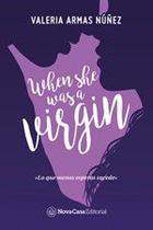 When she was a virgin - Nova Casa Editorial