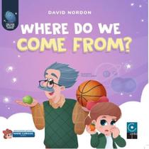 Where do we come from Where do we come from