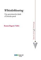 Whistleblowing - Una aproximación desde el Derecho penal - Marcial Pons