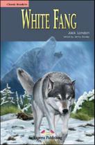 WHITE FANG - READER - Autor: LONDON, JACK - EXPRESS PUBLISHING - READER'S