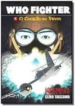 Who Fighters E O Coracao das Trevas Who Fighters E O Coracao das Trevas