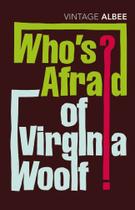 Whos Afraid Of Virginia Woolf