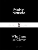Why i am so clever - little black classics series Why i am so clever - little black classics series