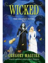 Wicked - the graphic novel part i