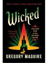 Wicked - volume one in the wicked years Wicked - volume one in the wicked years