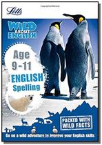 Wild About - English Spelling - Age 9-11 - Collins