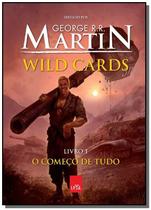 Wild cards - vol.1 - o comeco de tudo - LEYA
