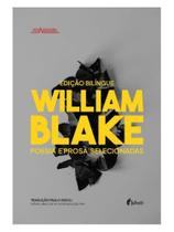Willian blake - poesia e prosa selecionadas Willian blake - poesia e prosa selecionadas