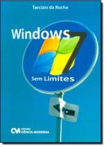 Windows 7 - sem limites Windows 7 - sem limites