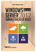 Windows server 2012 - administraçao de redes - CIENCIA MODERNA