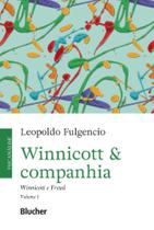 Winnicott & Companhia - Winnicott e Freud - BLUCHER Winnicott & Companhia - Winnicott e Freud - BLUCHER