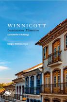 Winnicott - Seminários mineiros (ambiente e holding) Winnicott - Seminários mineiros (ambiente e holding)