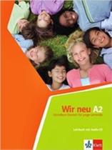 Wir Neu A2 - Lehrbuch Mit Audio-CD - Grundkurs Deutsch Für Junge Lernende