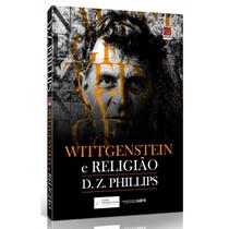 Wittgenstein e Religião - Editora Reflexão