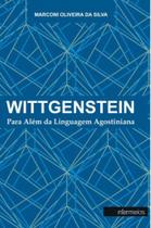 Wittgenstein para além da linguagem agostiniana